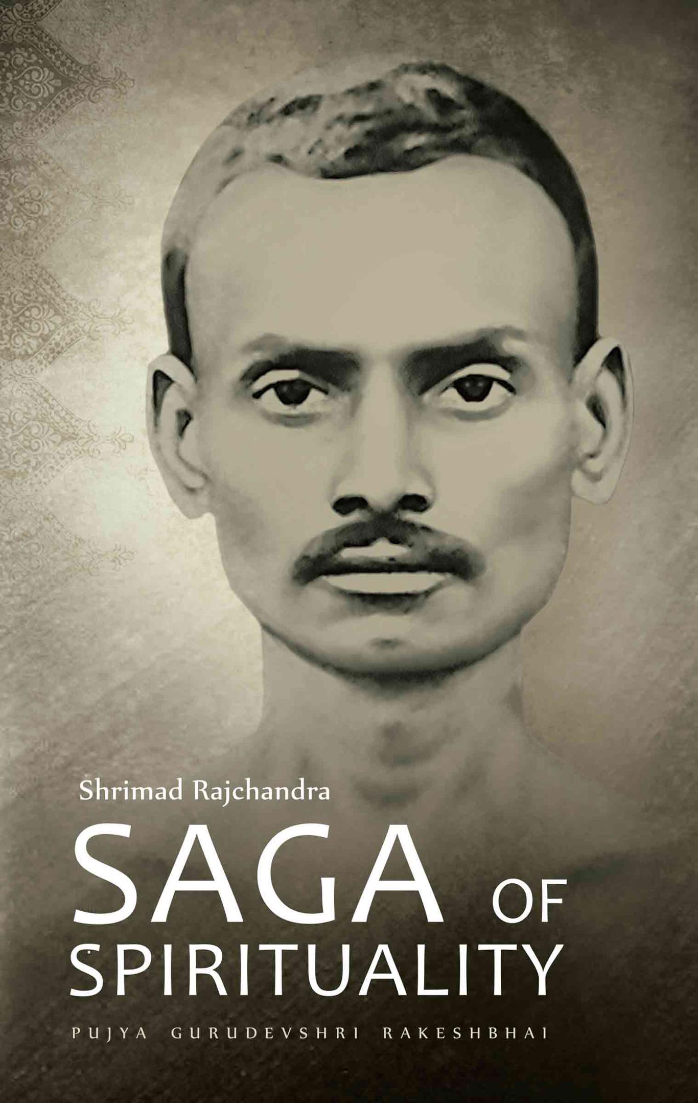 Saga of Spirituality - Shrimad Rajchandra