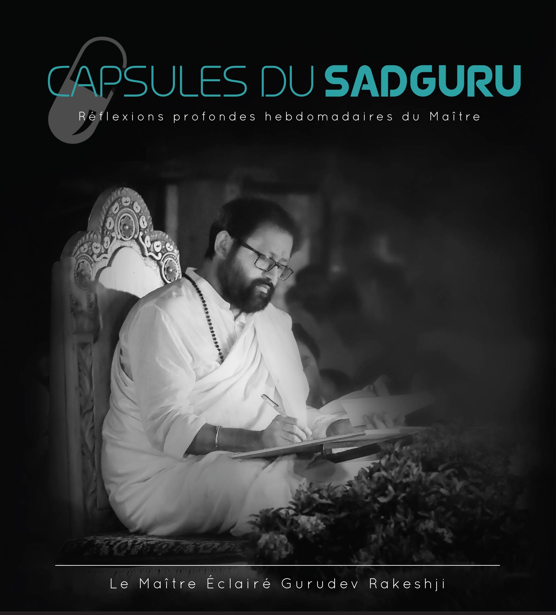 Capsules du Sadguru - Réflexions profondes hebdomadaires du Maître