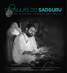 Cápsulas do Sadguru - Reflexões profundas semanais pelo Mestre