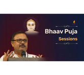 Sessions on Bhaav Puja