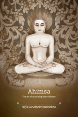 Benevolent Principles of Bhagwan Mahavira - Ahimsa