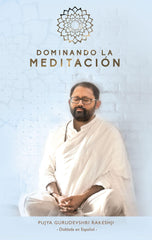 Mastering Meditation