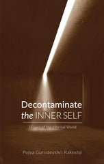 Decontaminate the INNER SELF (3 Flaws of the Internal World)