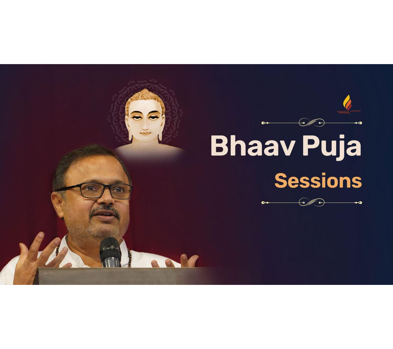 Sessions on Bhaav Puja